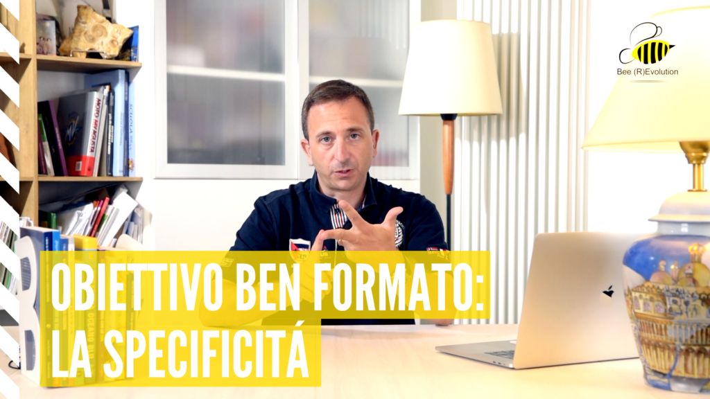 L’obiettivo ben formato: 3 – la Specificità